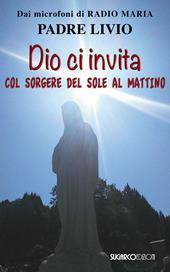 Dio ci invita col sorgere del sole al mattino