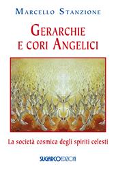 Gerarchie e cori angelici. La società cosmica degli spiriti celesti