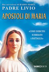 Apostoli di Maria. «Come esercito schierato a battaglia»