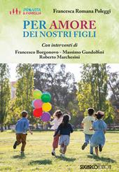 Per amore dei nostri figli