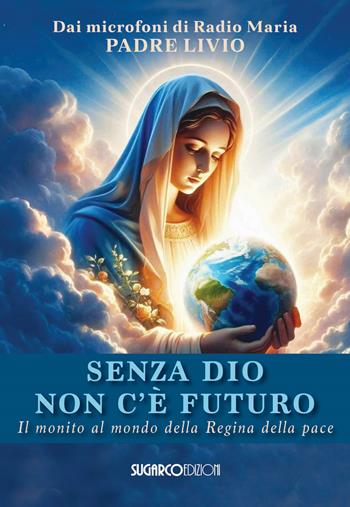 Senza Dio non c'è futuro - Livio Fanzaga - Libro SugarCo 2026 | Libraccio.it