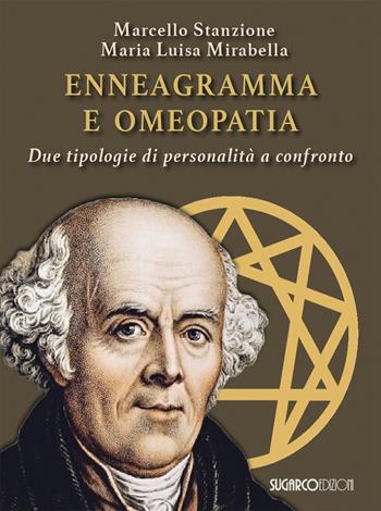 Enneagramma e omeopatia. Due tipologie di personalità a confronto - Marcello Stanzione, Maria Luisa Mirabella - Libro SugarCo 2026 | Libraccio.it