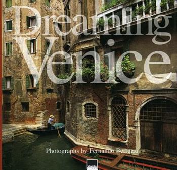Sognare Venezia. Ediz. italiana e inglese - Fernando Bertuzzi, Ivo Prandin, Vittorio Sgarbi - Libro Vianello Libri 1998 | Libraccio.it