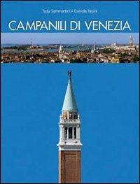 I campanili di Venezia - Teodora Sammartini, Daniele Resini - Libro Vianello Libri 2003 | Libraccio.it