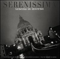Serenissima: Venezia in inverno. Ediz. inglese - Frank Van Riper, Judith Goodman - Libro Vianello Libri 2008 | Libraccio.it