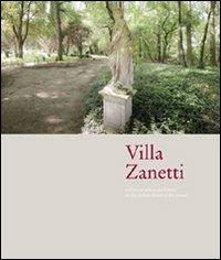Villa Zanetti. Nel cuore antico del futuro. Ediz. italiana e inglese - Elena Franzoia, Marco Zanta - Libro Vianello Libri 2010 | Libraccio.it