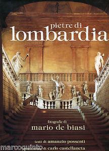 Pietre di Lombardia. Ediz. italiana e inglese - Mario De Biasi, Amanzio Possenti - Libro Grafica e Arte 1993 | Libraccio.it