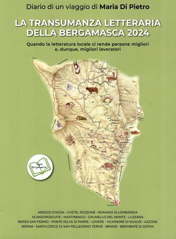 La transumanza letteraria della bergamasca 2024 - Maria Di Pietro - Libro Grafica e Arte 2025 | Libraccio.it