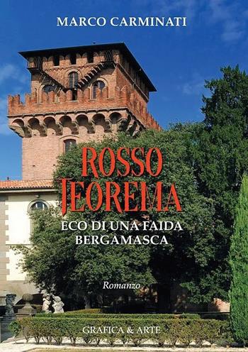 Rosso teorema eco di una faida bergamasca - Marco Carminati - Libro Grafica e Arte 2025 | Libraccio.it
