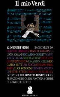 Il mio Verdi. Dodici opere di Verdi raccontate dai più grandi interpreti del nostro tempo  - Libro Socrates 2000, Interviste | Libraccio.it