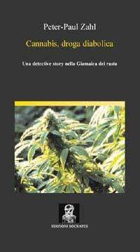 Cannabis, droga diabolica - Peter-Paul Zahl - Libro Socrates 2002, Paesi, parole | Libraccio.it