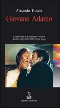 Giovane Adamo - Alexander Trocchi - Libro Socrates 2003, Paesi, parole | Libraccio.it