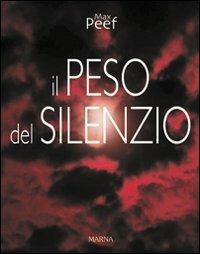 Il peso del silenzio - Max Peef - Libro Marna 2006, Tracce | Libraccio.it