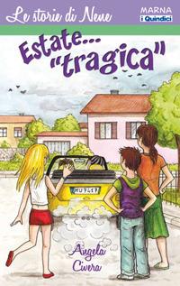 Estate... «tragica» - Angela Civera - Libro Marna 2009, Scarabocchio. Le storie di Nene | Libraccio.it