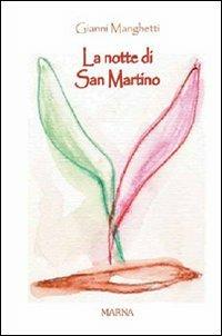 La notte di San Martino - Gianni Manghetti - Libro Marna 2010, Tracce | Libraccio.it