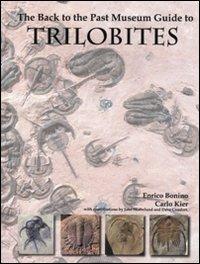 Trilobites. The Back to the past Museum Guide to - Enrico Bonino, Carlo Kier - Libro Marna 2010 | Libraccio.it