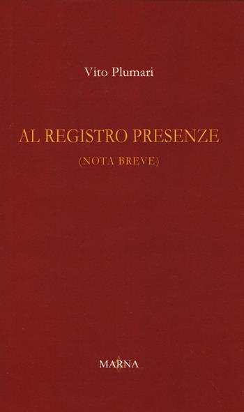 Al registro presenze (nota breve) - Vito Plumari - Libro Marna 2016, Tracce | Libraccio.it
