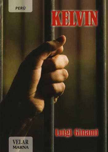 Kelvin - Luigi Ginami - Libro Marna 2016, #VoltiDiSperanza | Libraccio.it