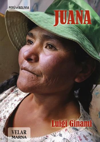 Juana - Luigi Ginami - Libro Marna 2017, #VoltiDiSperanza | Libraccio.it