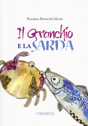 Il granchio e la sarda. Ediz. italiana e giapponese - Rosanna Bertacchi Monti - Libro Marna 2019, Occidente Oriente | Libraccio.it