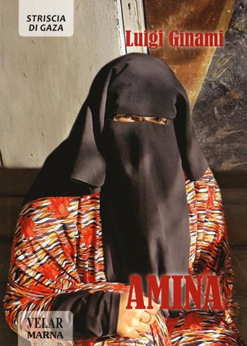 Amina - Luigi Ginami - Libro Marna 2019, #VoltiDiSperanza | Libraccio.it