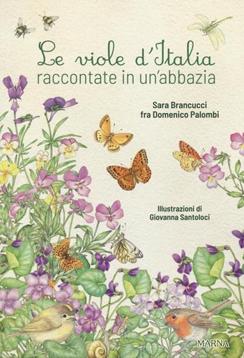 Le viole d'Italia raccontate in un'abbazia. Ediz. illustrata - Sara Brancucci, Domenico Palombi - Libro Marna 2020 | Libraccio.it