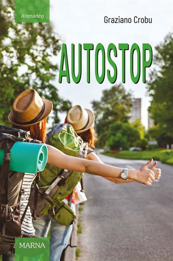 Autostop - Graziano Crobu - Libro Marna 2020, Sentieri | Libraccio.it