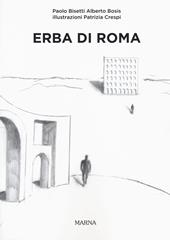 Erba di Roma. Ediz. italiana e inglese