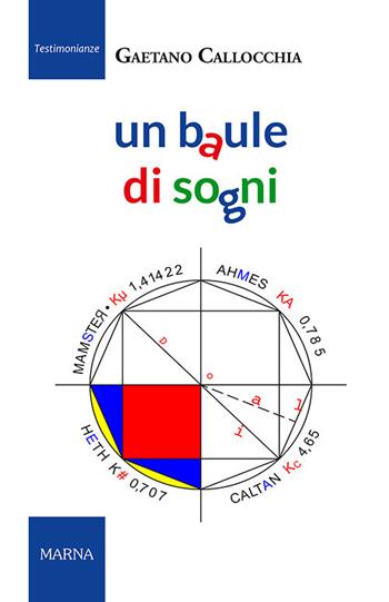 Un baule di sogni - Gaetano Callocchia - Libro Marna 2021, Testimonianze | Libraccio.it