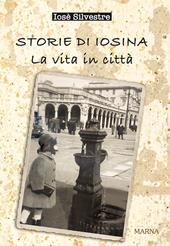 Storie di Iosina. La vita in città