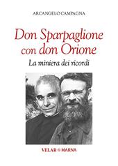 Don Sparpaglione con don Orione. La miniera dei ricordi