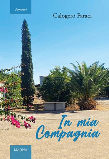 In mia compagnia - Calogero Faraci - Libro Marna 2025, Tracce | Libraccio.it
