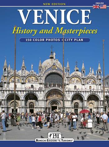 Venice. History and masterpieces - Ezio Renda - Libro Bonechi 2006 | Libraccio.it