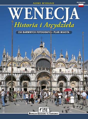 Wenecja. Historie i arcydziela - Ezio Renda - Libro Bonechi 2006 | Libraccio.it