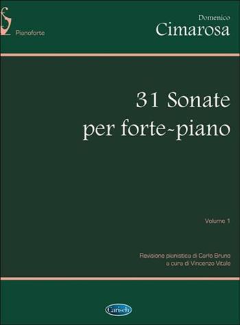 31 sonate per forte-piano. Vol. 1 - Domenico Cimarosa - Libro Carisch 2016 | Libraccio.it
