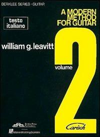 A Modern method for guitar. Vol. 2 - William Leavitt - Libro Carisch 2009 | Libraccio.it