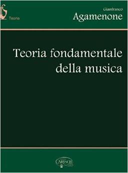 Teoria fondamentale della musica. Per la Scuola media - Gianfranco Agamennone - Libro Carisch 2015 | Libraccio.it