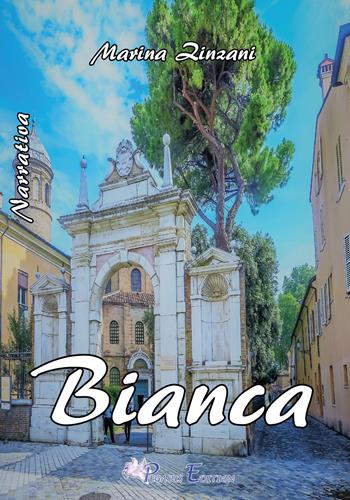 Bianca - Marina Zinzani - Libro Pegasus Edition 2018, Passion | Libraccio.it