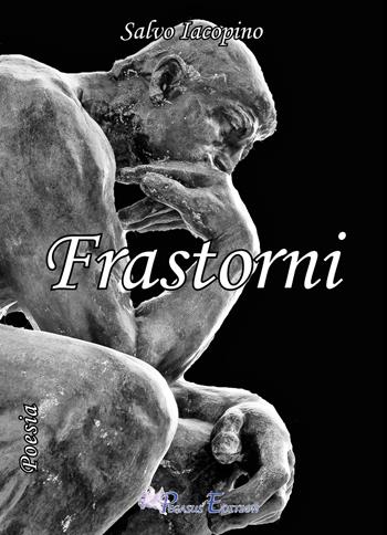 Frastorni - Salvo Iacopino - Libro Pegasus Edition 2018, Oltre | Libraccio.it