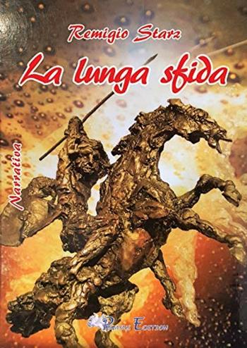 La lunga sfida - Remigio Starz - Libro Pegasus Edition 2018 | Libraccio.it