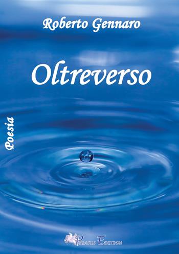 Oltreverso - Roberto Gennaro - Libro Pegasus Edition 2019, Oltre | Libraccio.it