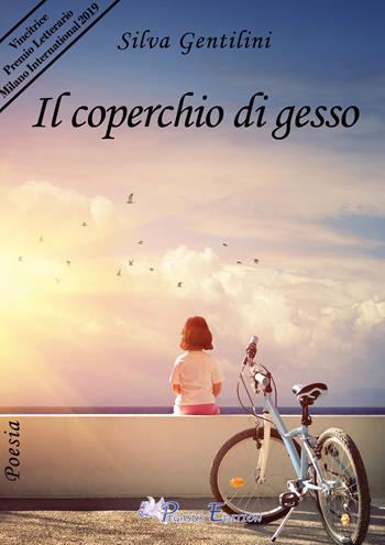 Il coperchio di gesso - Silva Gentilini - Libro Pegasus Edition 2020, Oltre | Libraccio.it