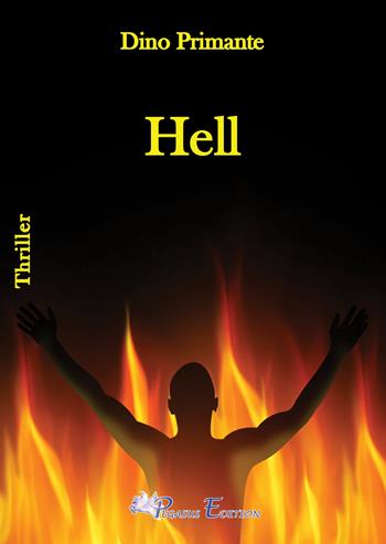 Hell. Ediz. italiana - Dino Primante - Libro Pegasus Edition 2021, Blacknight | Libraccio.it