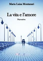 La vita e l'amore