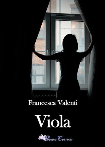 Viola - Francesca Valenti - Libro Pegasus Edition 2024, Emotion | Libraccio.it