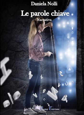 Le parole chiave - Daniela Nolli - Libro Pegasus Edition 2024, Emotion | Libraccio.it