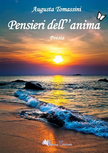 Pensieri dell'anima - Augusta Tomassini - Libro Pegasus Edition 2025, Oltre | Libraccio.it
