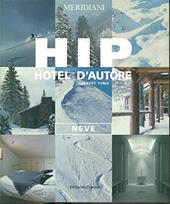 Hip. Hotel d'autore. Neve
