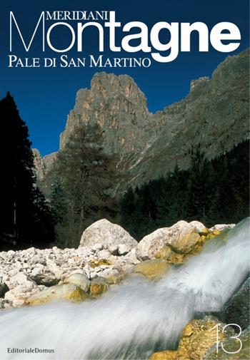 Pale di San Martino. Con Carta geografica ripiegata  - Libro Editoriale Domus 2005, Meridiani montagne | Libraccio.it