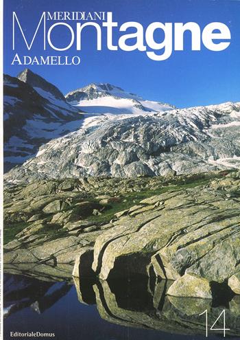 Adamello. Con cartina  - Libro Editoriale Domus 2005, Meridiani montagne | Libraccio.it